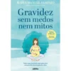 Gravidez sem Medos Nem Mitos de Maria Manuel Sampaio