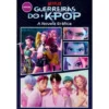 Guerreiras Do K-Pop: A Novela Gráfica de Netflix