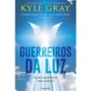 Guerreiros da Luz de Kyle Gray