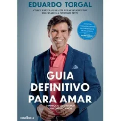 Guia Definitivo para Amar de Eduardo Reis Torgal