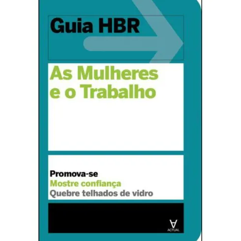 Guia HBR - As Mulheres e o Trabalho