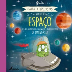 Guia para Curiosos sobre o Espaço (Volume III) de Heidi Fiedler
