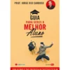 Guia para Seres o Melhor Aluno de Jorge Rio Cardoso