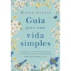 Guia Para Uma Vida Simples de Marta Arrais