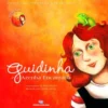 Guidinha e a Azenha Encantada de Sofia Pereira