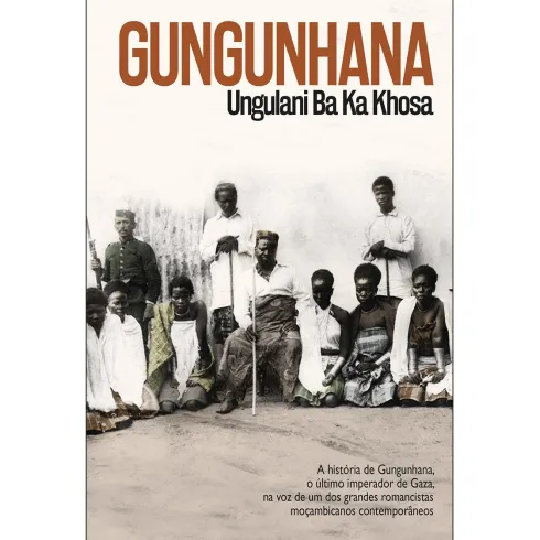 Gungunhana de Ungulani Ba Ka Khosa