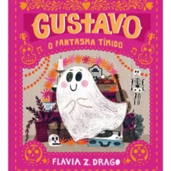 Gustavo - o Fantasma Tímido de Flavia Z. Dargo