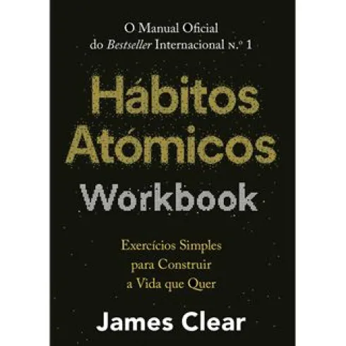 Hábitos Atómicos - Woorkbook de James Clear
