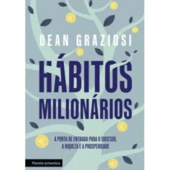 Hábitos Milionários de Dean Graziosi