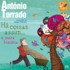 Há Coisas Assim... E outra História de António Torrado