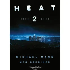 Heat 2 de Michael Mann , Meg Gardiner