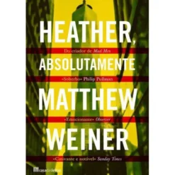 Heather, Absolutamente de Matthew Weiner