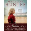 Herdeira em Seda Vermelha de Madeline Hunter