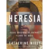 Heresia de Catherine Nixey
