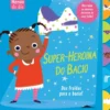 Heróis do Dia - Super-Heroína do Bacio de Fiona Munro