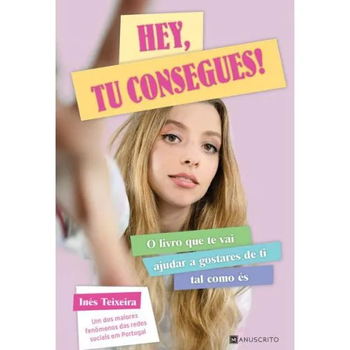 Hey, Tu Consegues! de Inês Teixeira
