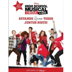 High School Musical - o Musical - A Série de Disney - N.º 1 - Estamos Quase Todos Juntos Nisto!