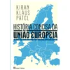 História Concisa Da União Europeia de Kirian Klaus Patel