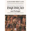 História da Origem e Estabelecimento da Inquisição em Portugal (Livro de Bolso) de Alexandre Herculano - Tomo III