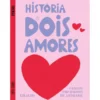 História De Dois Amores de Carlos Drummond De Andrade