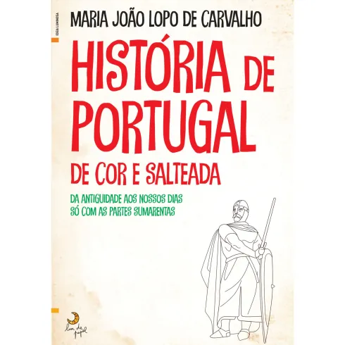 História de Portugal de Cor e Salteada de Maria João Lopo de Carvalho