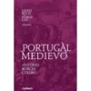 História de Portugal (Volume II) - Portugal Medievo de António Borges Coelho
