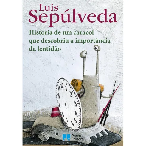 História de um Caracol que Descobriu a Importância da Lentidão de Luis Sepúlveda