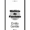 História do Fascismo (Volume I) de Emilio Gentile