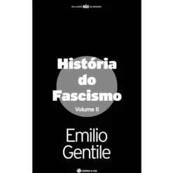 História do Fascismo (Volume II) de Emilio Gentile