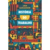 História do Trabalho de Jan Lucassen