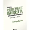 História Politicamente Incorrecta de Portugal Contemporâneo de Henrique Raposo