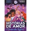Histórias De Amor (Versão Das Taylors) de Elizabeth Eulberg