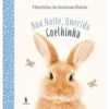 Histórias de Animais Bebés - Boa Noite, Querida Coelhinha de Vários Autores
