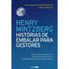 Histórias de Embalar para Gestores de Henry Mintzberg