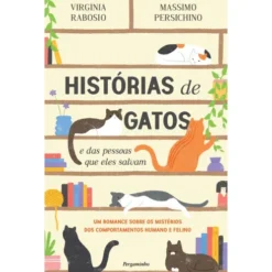 Histórias de Gatos de Virginia Rabosio e Massimo Persichino - E das Pessoas que Eles Salvam
