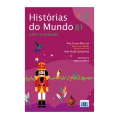 Histórias Do Mundo B1 - Livro Com Áudio de Ana Sousa Martins E Ana Paula Gonçalves;