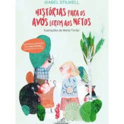 Histórias Para os Avós Lerem aos Netos de Isabel Stilwell