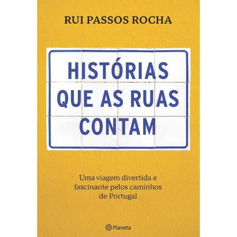 Histórias Que As Ruas Nos Contam de Rui Passos Rocha
