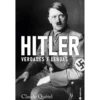 Hitler, Verdades e Lendas de Claude Quétel