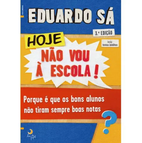 Hoje Não Vou à Escola! de Eduardo Sá