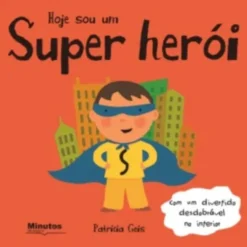 Hoje sou um Super Herói de Patrícia Geis