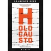 Holocausto - Uma Nova História de Laurence Rees