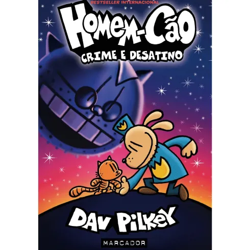 Homem-Cão: Crime e Desatino de Dav Pilkey
