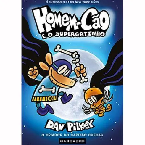 Homem-Cão N.º 4 - e o Supergatinho de Dav Pilkey