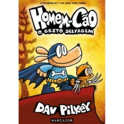 Homem-Cão N.º 6 - o Grito Selvagem de Dav Pilkey
