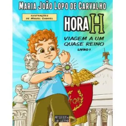 Hora H Nº. 1 de Maria João Lopo de Carvalho - Viagem a um Quase Reino