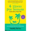 4 Horas por Semana de Timothy Ferriss