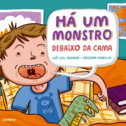 Há um Monstro Debaixo da Cama | Há um Monstro em Cima da Cama de Luís Leal Miranda