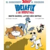 Ideiafix e os Irredutiveis - Livro 1 : Neste Bairro, Latino Não Entra de Jerome Erbin, Yves Coulon e Matthieu Choquet