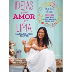 Ideias com Amor e Lima de Maria de Melo Santos